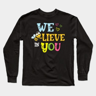 Funny Bee Testing Believe In You Rock The Test Day Teacher Long Sleeve T-Shirt